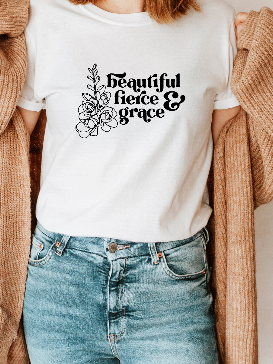 Beautiful, Fierce, and Grace T-Shirt